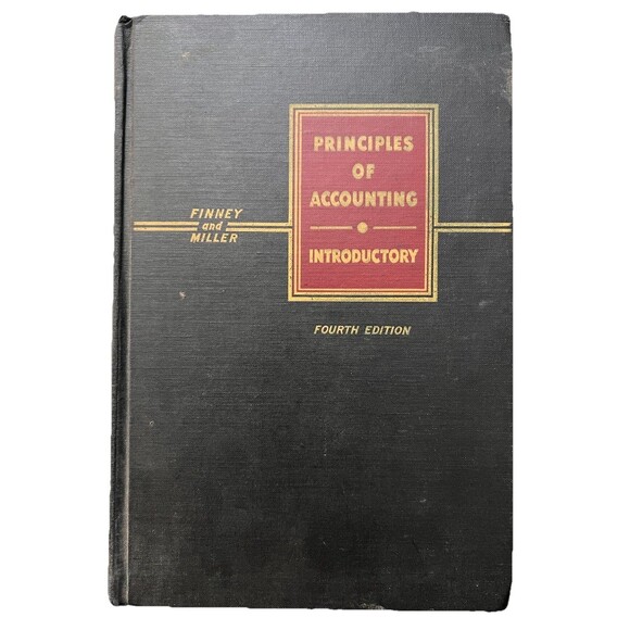 Principles Of Accounting- Introductory 4th Edition (1953) by Finney And Miller - Picture 1 of 6